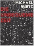 Produkt-Bild: Die unbequeme Zeit: Das Jahrzehnt um 1968