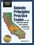 Seismic Principles Practice Exams for the California Special Civil Engineer Examination, 2nd ed.