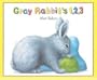 Gray Rabbit's 1,2,3 (Little Rabbit Books)