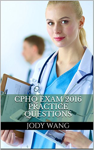 CPHQ Exam 2016 Practice Questions: 100 Most Common Questions on Certified Professional in Healthcare Quality Exam