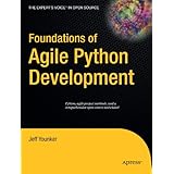 Foundations of Agile Python Development (Expert's Voice in Open Source)