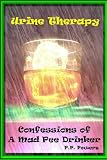 Urine Therapy! Confessions Of A Mad Pee Drinker