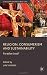 Religion, Consumerism and Sustainability: Paradise Lost? (Consumption and Public Life)