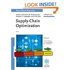 Process Systems Engineering: Volume 3: Supply Chain Optimization (Process Systems... by Efstratios Pistikopoulos, Michael Georgiadis, Vivek Dua, and Lazaros Papageorgiou