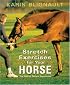 Stretch Exercises for Your Horse: The Path to Perfect Suppleness