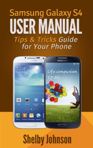 Samsung Galaxy S4 User Manual: Tips & Tricks Guide for Your Phone!