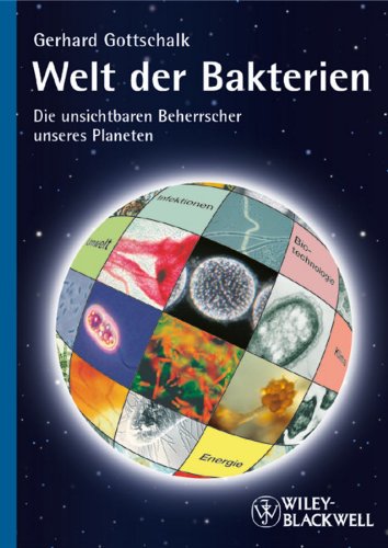 Welt der Bakterien: Die unsichtbaren Beherrscher unseres Planeten (German Edition)