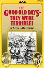Good Old Days They Were Terrible