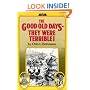 The Good Old Days--They Were Terrible!