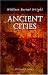 Ancient Cities: From the Dawn to the Daylight