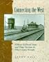 Connecting The West: Historic Railroad Stops And Stage Stations In Elko County, Nevada