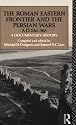 The Roman Eastern Frontier and the Persian Wars (AD 226-363): A Documentary History
