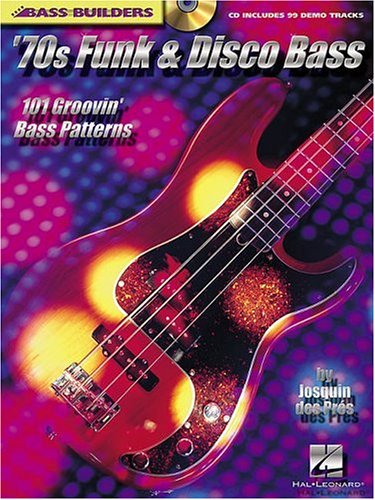 '70s Funk and Disco Bass: 101 Groovin' Bass Patterns (Bass Builders) - 