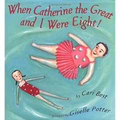 When Catherine the Great and I Were Eight!