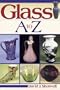 Glass A to Z