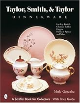 Taylor, Smith & Taylor Dinnerware (Schiffer Book for Collectors) Taylor, Smith & Taylor Dinnerware (Schiffer Book for Collectors)