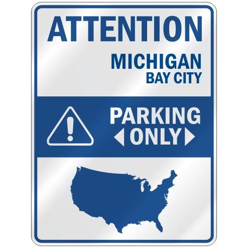 ATTENTION  BAY CITY PARKING ONLY  PARKING SIGN USA CITY MICHIGAN
