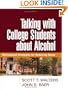 Talking with College Students about Alcohol: Motivational Strategies for Reducing Abuse