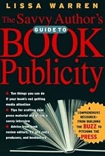 The Savvy Author's Guide to Book Publicity