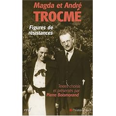 Magda et Andr� Trocm� : Figures de r�sistances