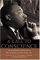 A Call to Conscience: The Landmark Speeches of Dr. Martin Luther King, Jr.