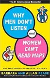 Why Men Don't Listen: And Women Can't Read Maps : How We're Different and What to Do About It