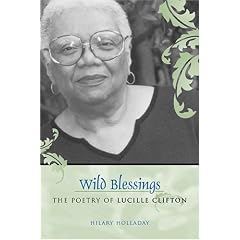 Wild Blessings: The Poetry of Lucille Clifton