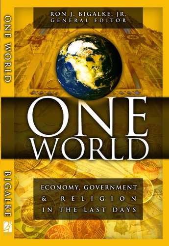 One World: Economy, Government & Religion in the Last Days under Prophecy in The Books Store