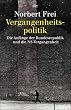 Vergangenheitspolitik: Die Anf�nge der Bundesrepublik und die NS-Vergangenheit