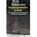Vergangenheitspolitik: Die Anf�nge der Bundesrepublik und die NS-Vergangenheit