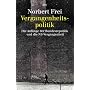 Vergangenheitspolitik: Die Anf�nge der Bundesrepublik und die NS-Vergangenheit