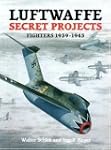 LUFTWAFFE SECRET PROJECTS FIGHTERS 19...