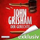 Der Gerechte Hörbuch von John Grisham Gesprochen von: Charles Brauer