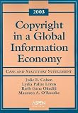 Copyright in a Global Information Economy: 2003 Case and Statutory Support (Case and Statutory Supplement)