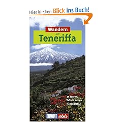 DUMONT aktiv Wandern Teneriffa: 35 Wanderungen mit Karten und H�henprofilen