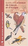Guide des oiseaux de France et d\'Europe : Le classique de l\'édition ornithologique