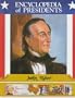 John Tyler: Tenth President of the United States (Encyclopedia of Presidents)