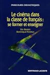 Le cin�ma dans la classe de fran�ais:...