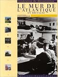 Le Mur de l'Atlantique en Bretagne