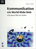 Kommunikation via World Wide Web. 'Die ganze Welt am Draht'