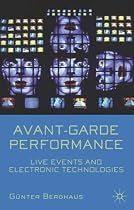 Avant-garde Performance: Live Events and Electronic Technologies