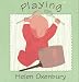 Book Playing (Oxenbury Board Books)