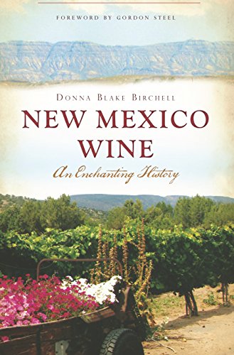 New Mexico Wine: An Enchanting History (American Palate)