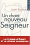 Un chant nouveau pour le Seigneur : La foi dans le Christ et la liturgie aujourd'hui