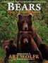Bears: Their Life And Behavior: A PHOTOGRAPHIC STUDY OF THE NORTH AMERICAN SPECIES