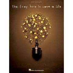 The Fray - How to Save a Life