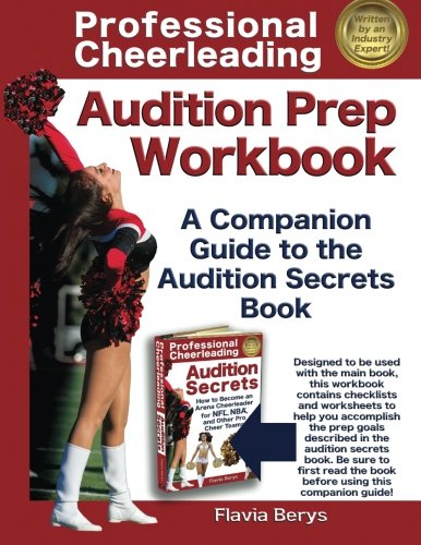 Professional Cheerleading Audition Prep Workbook: A Companion Guide to the Audition Secrets Book (Volume 3)