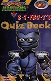2-T Fru-T's Quiz Book (Butt Ugly Martians)