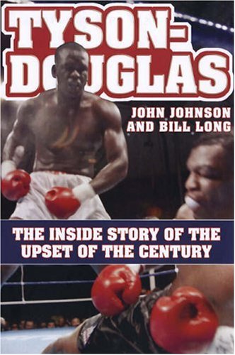 Tyson-Douglas: The Inside Story of the Upset of the Century