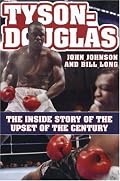 Tyson-Douglas: The Inside Story of the Upset of the Century